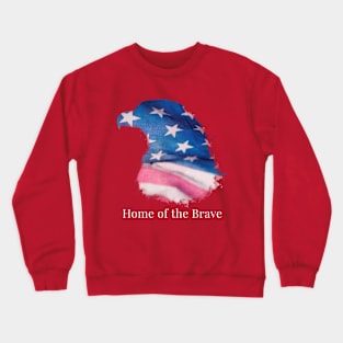 Home of the Brave Crewneck Sweatshirt